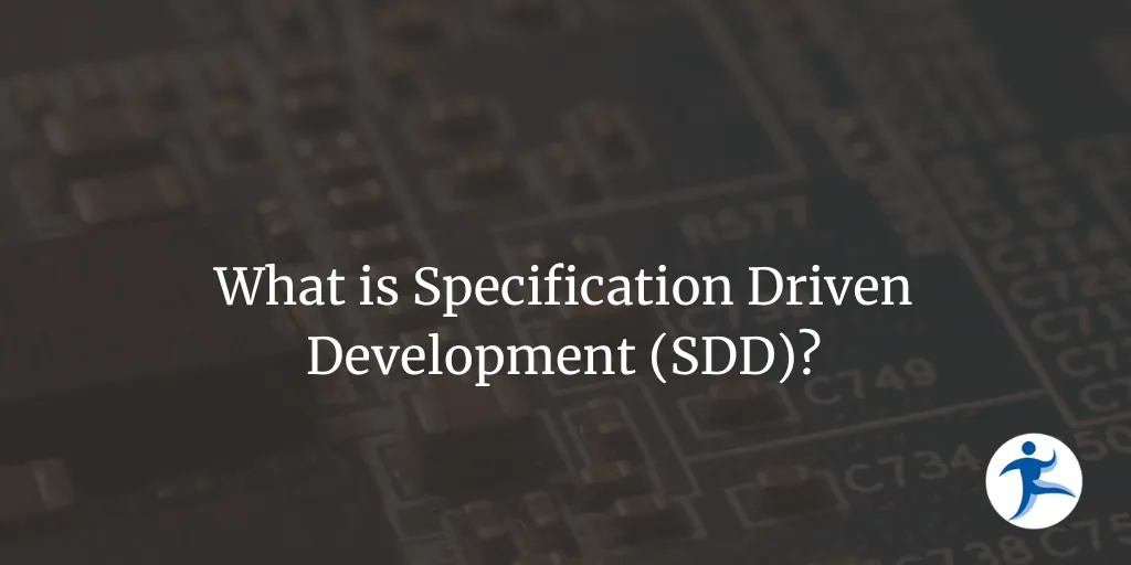 What is Specification Driven Development (SDD)?